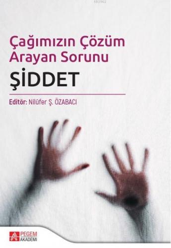 Çağımızın Çözüm Arayan Sorunu ŞİDDET | Nilüfer Koçtürk | Pegem Akademi