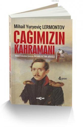 Çağımızın Kahramanı | Mihail Yuryeviç Lermontov | Akçağ Basım Yayım Pa