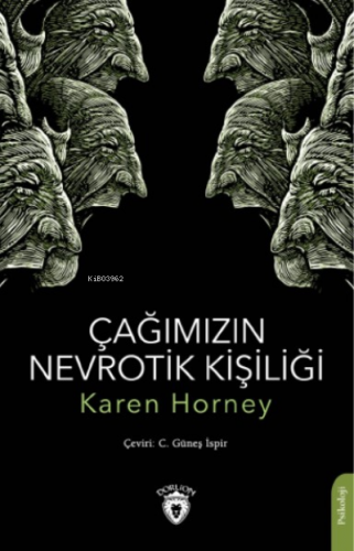 Çağımızın Nevrotik Kişiliği | Karen Horney | Dorlion Yayınevi