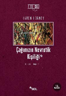 Çağımızın Nevrotik Kişiliği | Karen Horney | Sel Yayıncılık