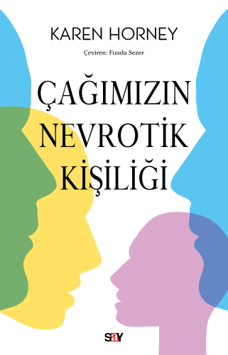 Çağımızın Nevrotik Kişiliği | Karen Horney | Say Yayınları