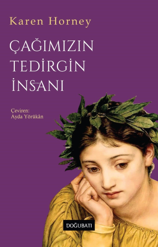 Çağımızın Tedirgin İnsanı | Karen Horney | Doğu Batı Yayınları