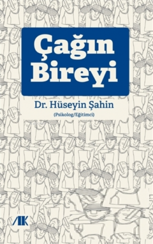 Çağın bireyi | Hüseyin Şahin | Akademik Kitaplar