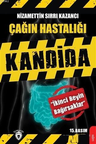 Çağın Hastalığı Kandida | Nizamettin Sırrı Kazancı | Dorlion Yayınevi