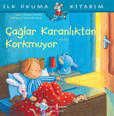 Çağlar Karanlıktan Korkmuyor - İlk Okuma Kitabım | Christian Tielmann