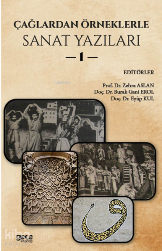 Çağlardan Örneklerle Sanat Yazıları I | Zehra Aslan | Gece Kitaplığı Y