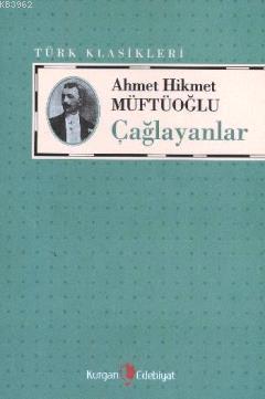 Çağlayanlar | Ahmet Hikmet Müftüoğlu | Kurgan Edebiyat