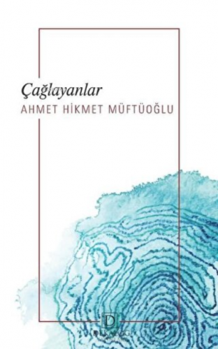 Çağlayanlar | Ahmet Hikmet Müftüoğlu | Dekalog Yayınları