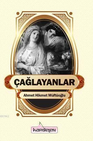 Çağlayanlar | Ahmet Hikmet Müftüoğlu | Kardelen Yayınları