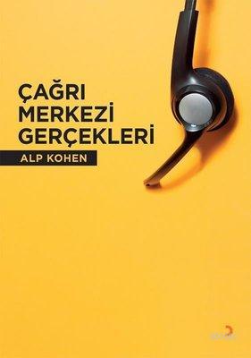 Çağrı Merkezi Gerçekleri | Alp Kohen | Cinius Yayınları