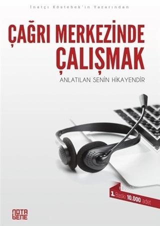 Çağrı Merkezinde Çalışmak | Gamze Yücesan-Özdemir | Nota Bene Yayınlar