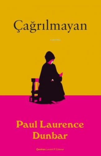 Çağrılmayan | Paul Laurence Dunbar | Dedalus Kitap