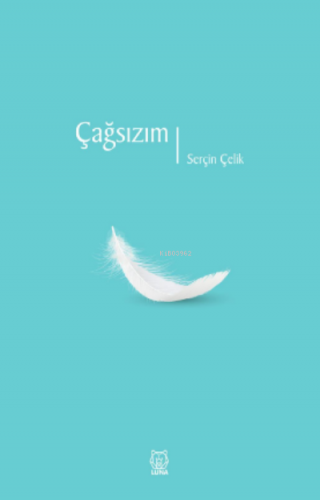 Çağsızım | Serçin Çelik | Luna Yayınları