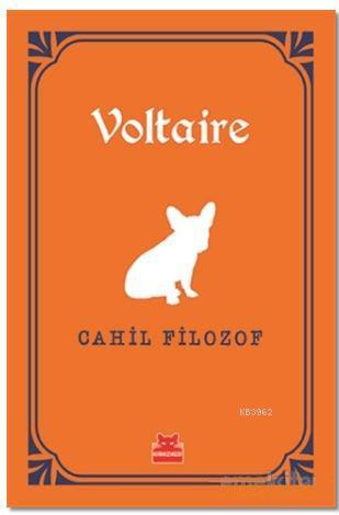 Cahil Filozof | Voltaire (François Marie Arouet Voltaire) | Kırmızıked