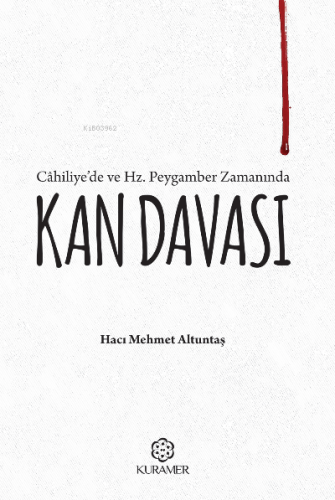 Câhiliye’de ve Hz. Peygamber Zamanında Kan Davası | Hacı Mehmet Altunt