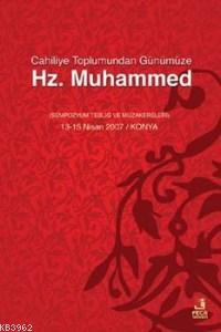 Cahiliyye Toplumundan Günümüze Hz. Muhammed | Kolektif | Fecr Yayınlar