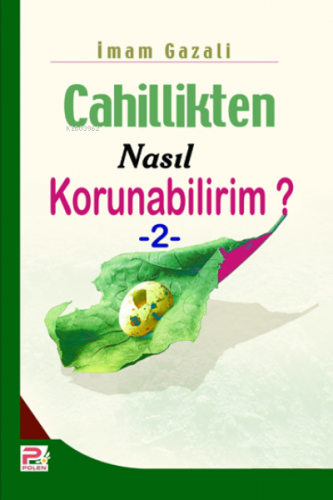 Cahillikten Nasıl Korunabilirim? - 2 | İmam-ı Gazali | Karınca & Polen