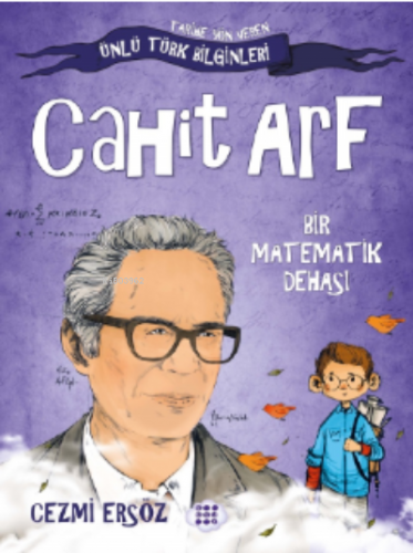 Cahit Arf– Bir Matematik Dehası;Tarihe Yön Veren Türk Bilginler | Cezm