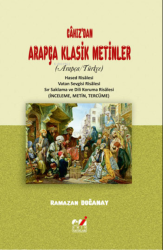 Câhız’dan Arapça Klasik Metinler (Arapça/Türkçe) | Ramazan Doğanay | E