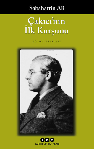 Çakıcı'nın İlk Kurşunu (Tereke) | Sabahattin Ali | Yapı Kredi Yayınlar