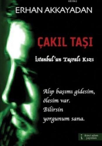 Çakıl Taşı | Erhan Akkayadan | İkinci Adam Yayınları