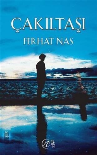 Çakıltaşı | Ferhat Nas | Elvan Yayınları