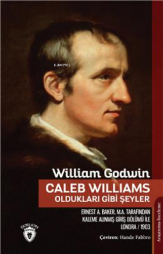 Caleb Williams - Oldukları Gibi Şeyler | William Godwin | Dorlion Yayı