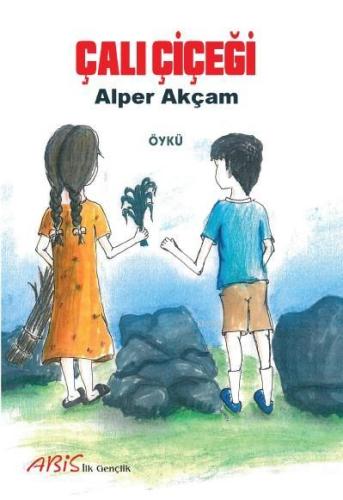 Çalı Çiçeği | Alper Akçam | Abis Yayınları