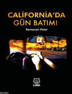 California'da Gün Batımı | Ramazan Polat | Luna Yayınları