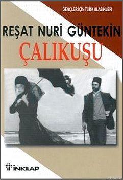 Çalıkuşu (Gençler İçin) | Reşat Nuri Güntekin | İnkılâp Kitabevi