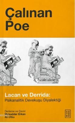 Çalınan Poe; Lacan ve Derrida:Psikanalitik Devekuşu Diyalektiği | Muka