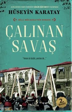 Çalınan Savaş | Hüseyin Karatay | Çıra Yayınları