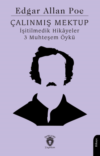 Çalınmış Mektup İşitilmedik Hikâyeler 3 Muhteşem Öykü | Edgar Allan Po