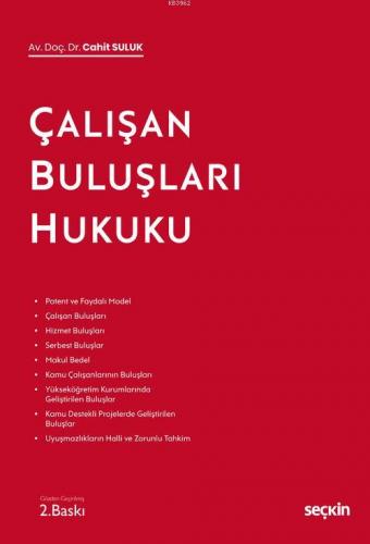 Çalışan Buluşları Hukuku | Cahit Suluk | Seçkin Yayıncılık