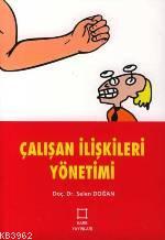 Çalışan İlişkileri Yönetimi | Selen Doğan | Kare Yayınları