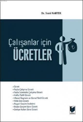 Çalışanlar İçin Ücretler | Sami Narter | Adalet Yayınevi