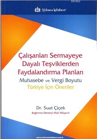 Çalışanları Sermayeye Dayalı Teşviklerden Faydalandırma Planları; Muha