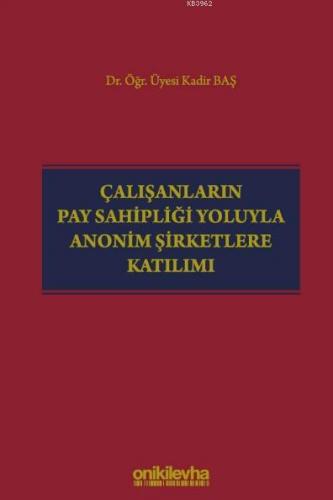 Çalışanların Pay Sahipliği Yoluyla Anonim Şirketlere Katılımı | Kadir 