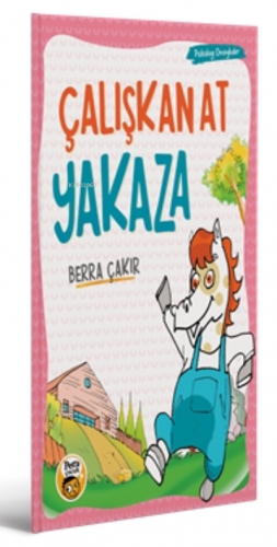 Çalışkan At Yakaza | Berra Çakır | Pera Kitap Yayınları