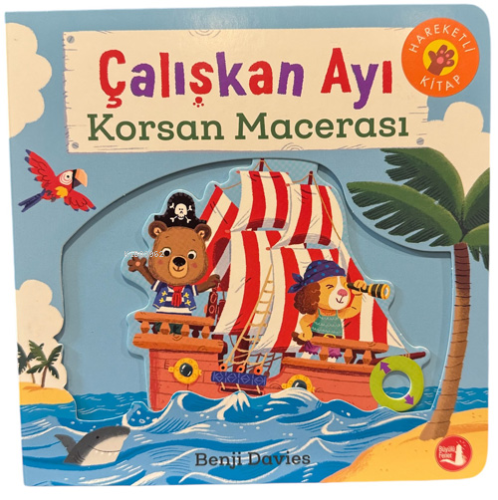 Çalışkan Ayı;Korsan Macerası | Benji Davies | Büyülü Fener Yayınları