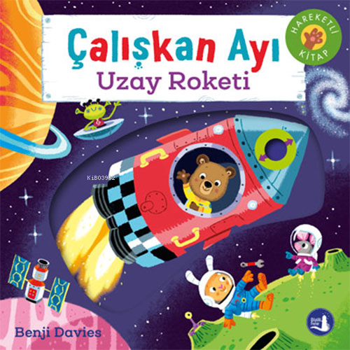 Çalışkan Ayı Uzay Roketi | Benji Davies | Büyülü Fener Yayınları