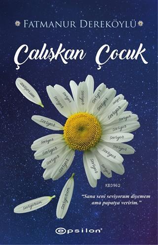 Çalışkan Çocuk | Fatmanur Dereköylü | Epsilon Yayınevi