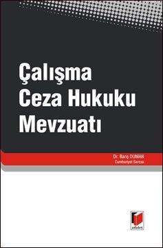 Çalışma Ceza Hukuku Mevzuatı | Barış Duman | Adalet Yayınevi