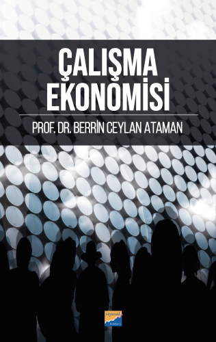 Çalışma Ekonomisi | Berrin Ceylan Ataman | Siyasal Kitabevi