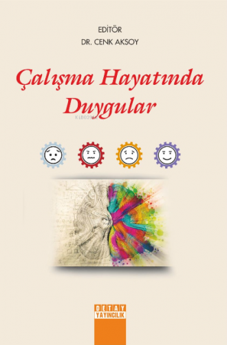 Çalışma Hayatında Duygular | Cenk Aksoy | Detay Yayıncılık