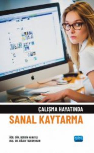 Çalışma Hayatında Sanal Kaytarma | Güler Tozkoparan | Nobel Akademik Y