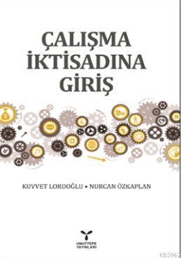 Çalışma İktisadına Giriş | Kuvvet Lordoğlu | Umuttepe Yayınları