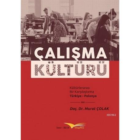 Çalışma Kültürü | Murat Çolak | Kitapana Yayınevi