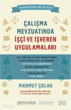 Çalışma Mevzuatında İşçi ve İşveren Uygulamaları; Tamamen Özel Sektör 