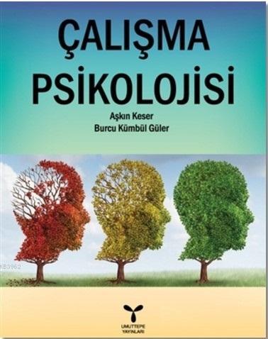 Çalışma Psikolojisi | Aşkın Keser | Umuttepe Yayınları